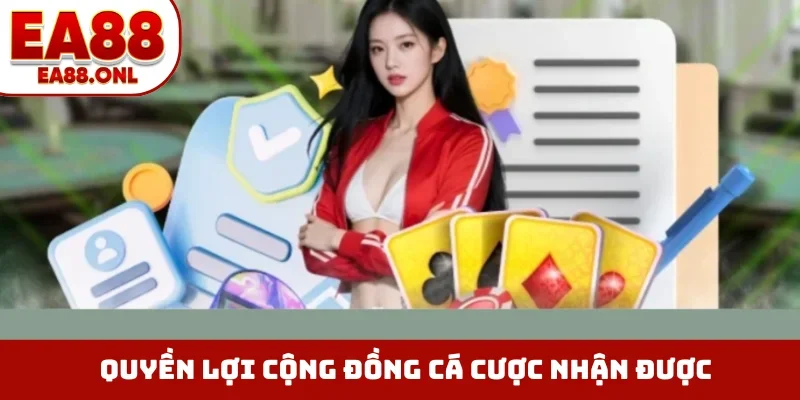 Quyền lợi cộng đồng cá cược nhận được
