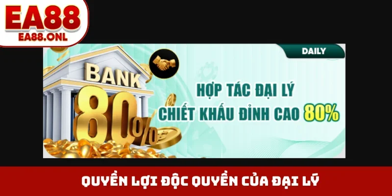 Quyền lợi độc quyền của đại lý